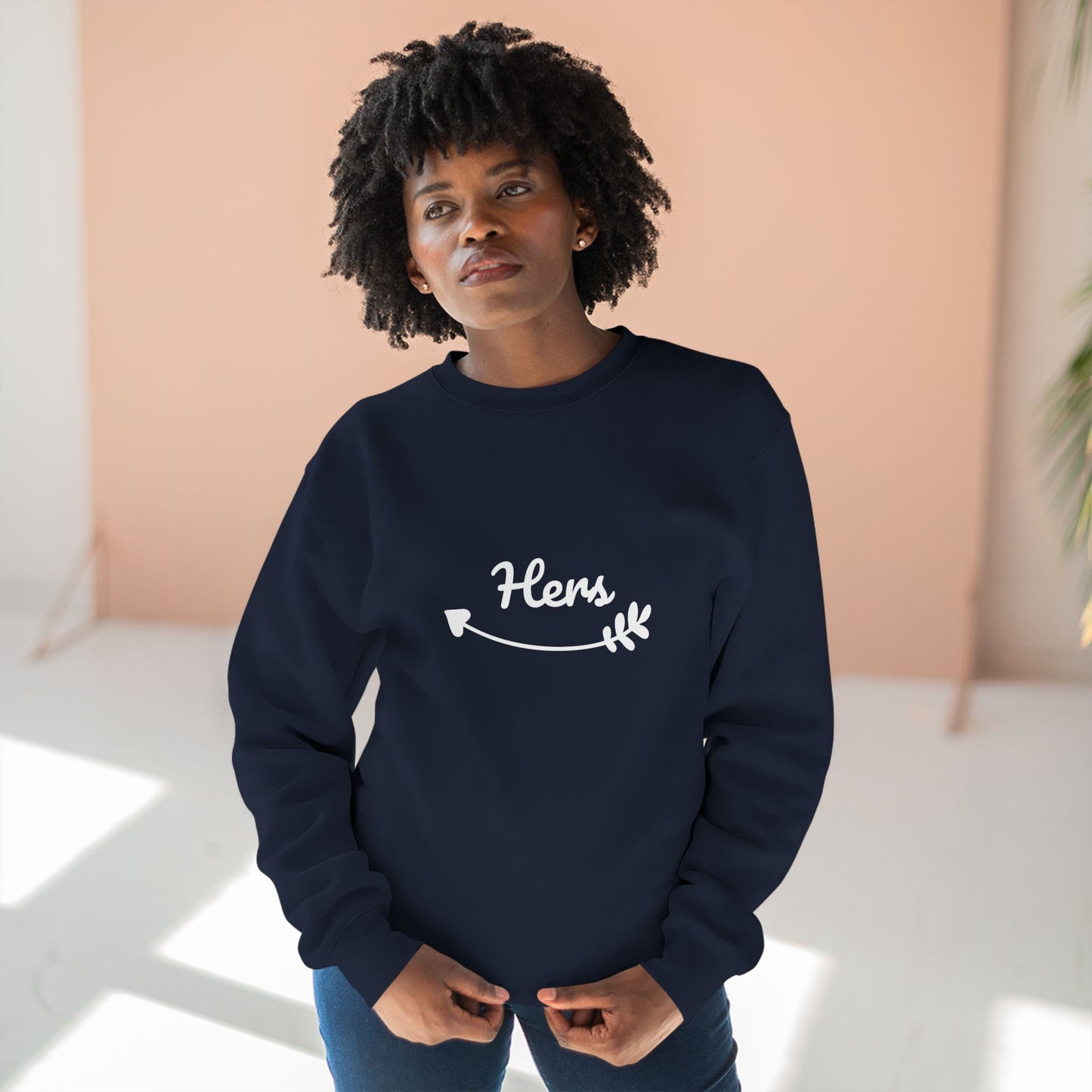 Premium Crew Neck Sweatshirt "Hers"