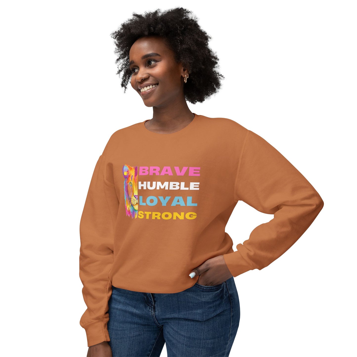 Positive Sweatshirt -Brave Humble Loyal Strong