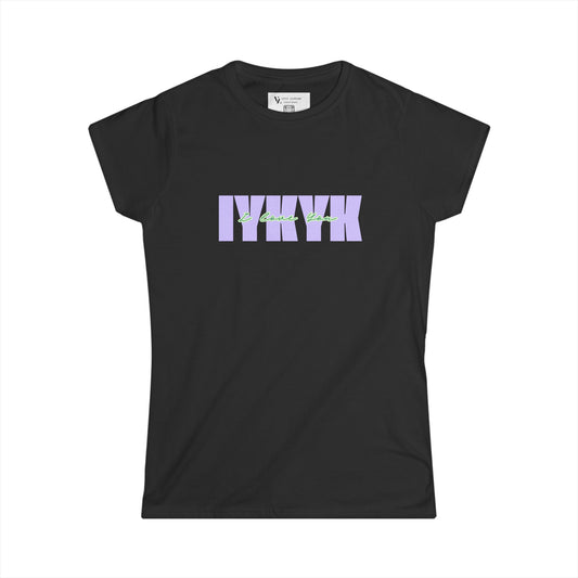 Women's Softstyle Tee " IYKYK I Love You"