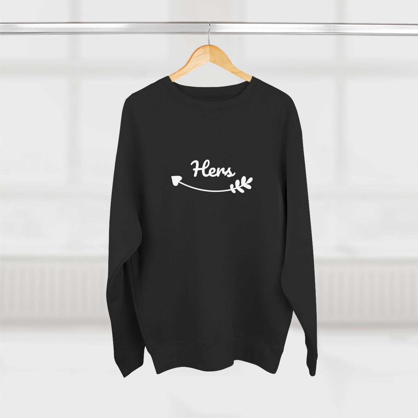 Premium Crew Neck Sweatshirt "Hers"