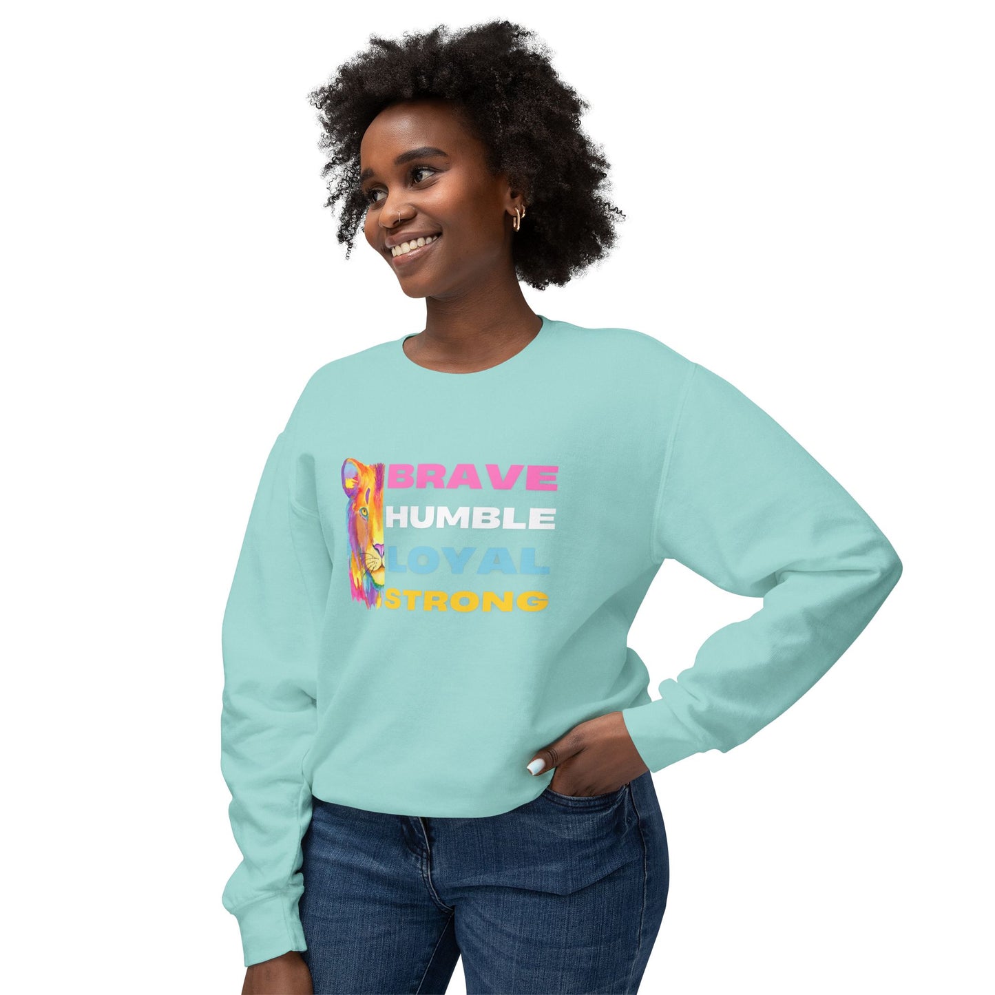 Positive Sweatshirt -Brave Humble Loyal Strong
