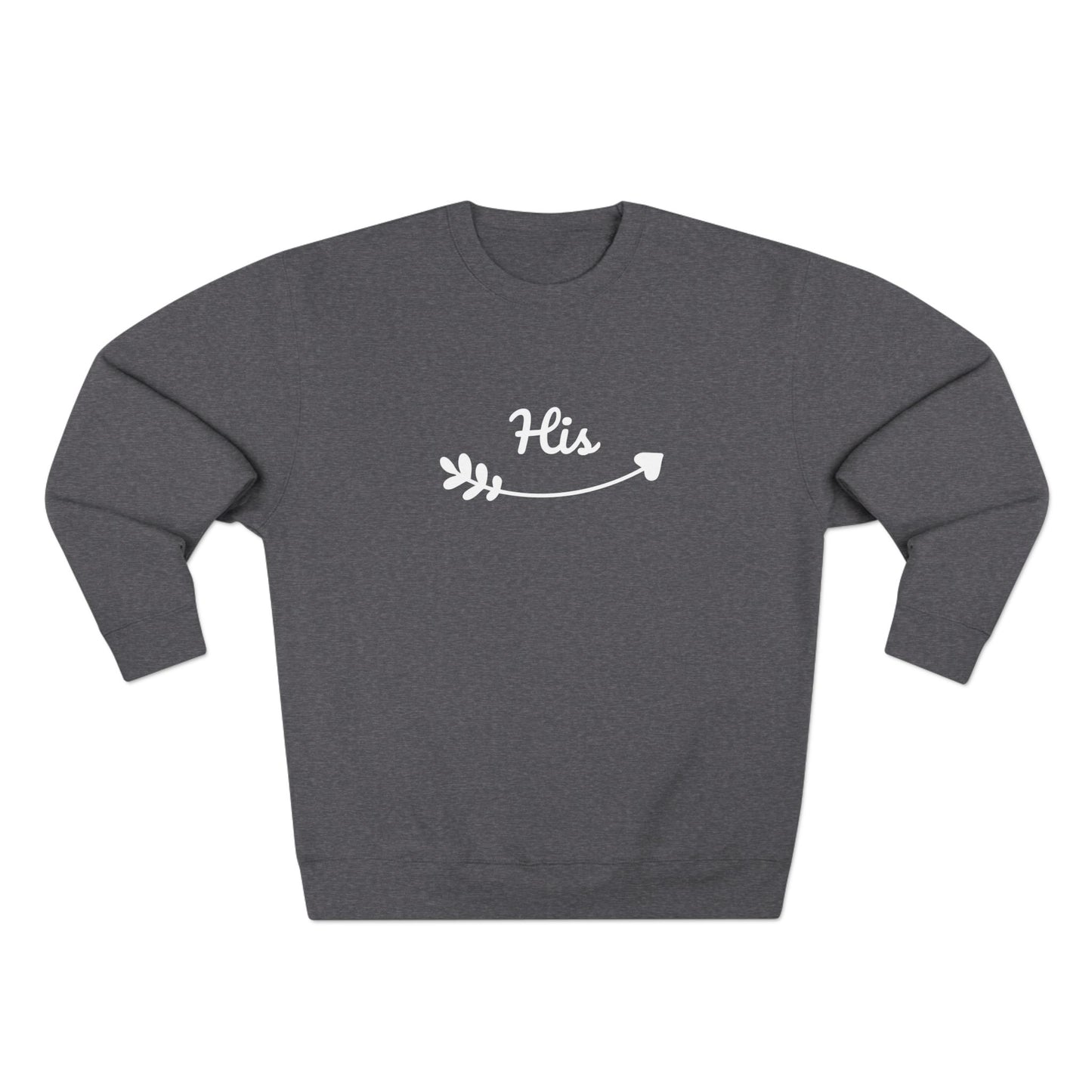 Premium Crew Neck Sweatshirt "His"