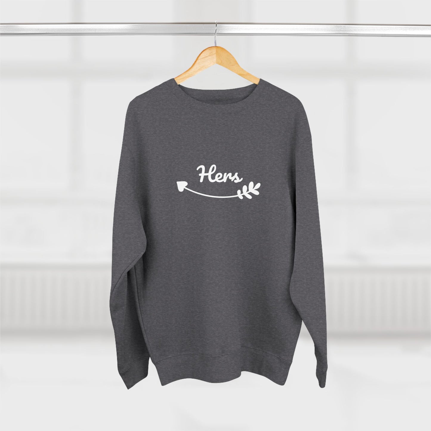 Premium Crew Neck Sweatshirt "Hers"