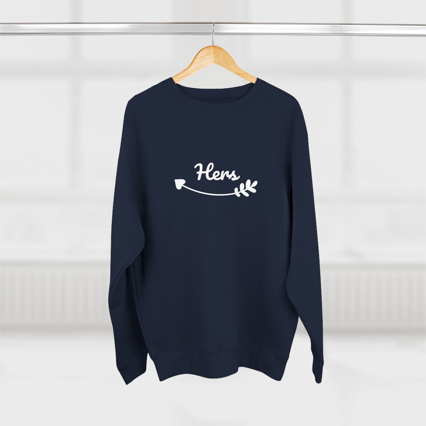 Premium Crew Neck Sweatshirt "Hers"