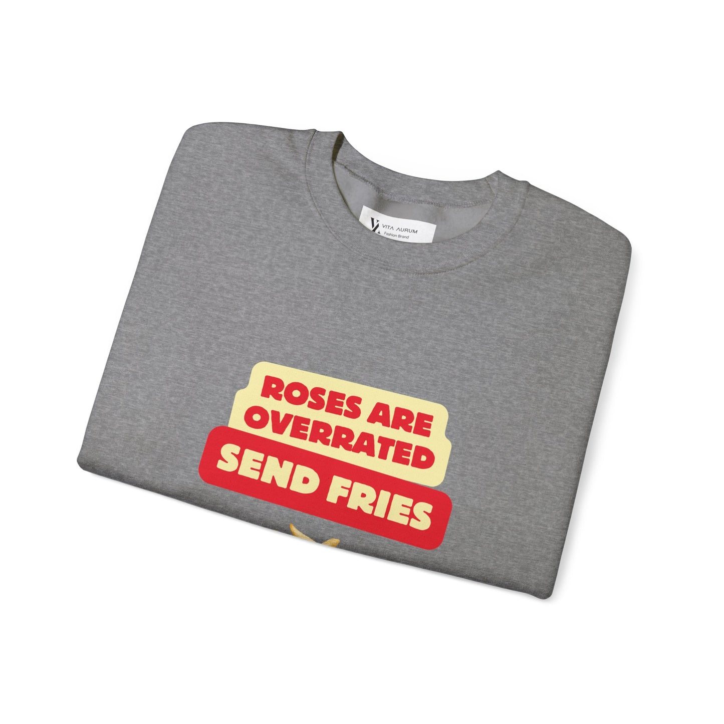 Unisex Heavy Blend™ Crewneck Sweatshirt "Roses Are Overrated Send Fries"