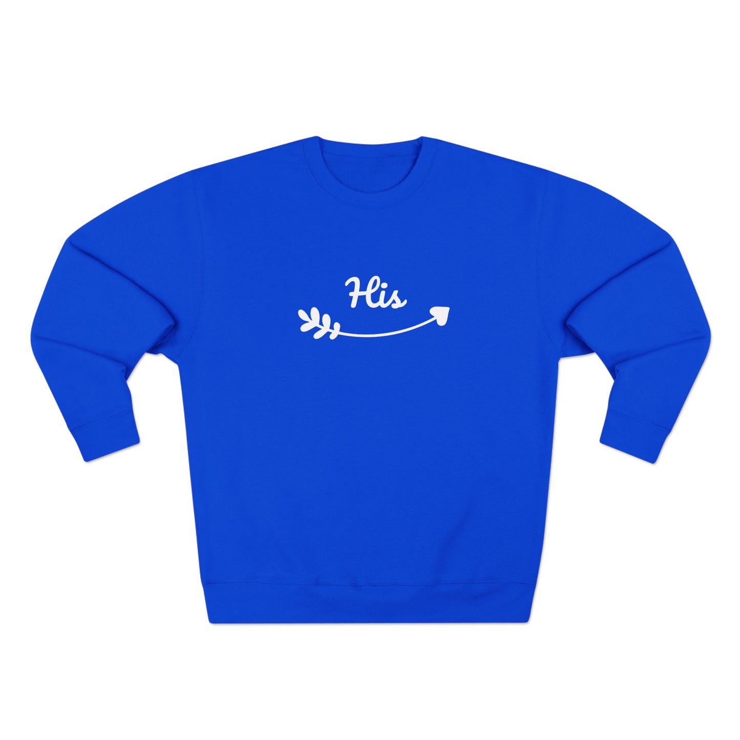 Premium Crew Neck Sweatshirt "His"