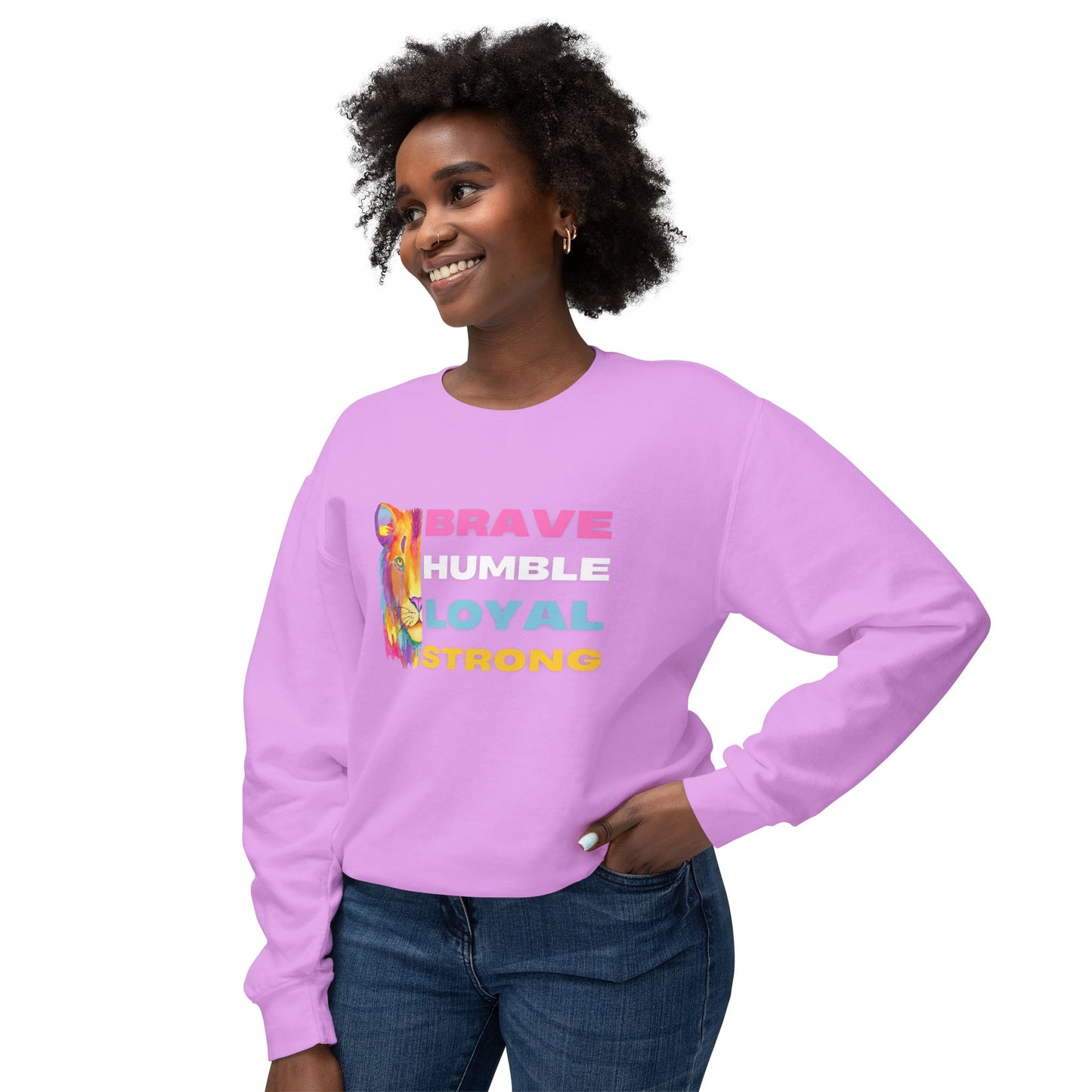 Positive Sweatshirt -Brave Humble Loyal Strong