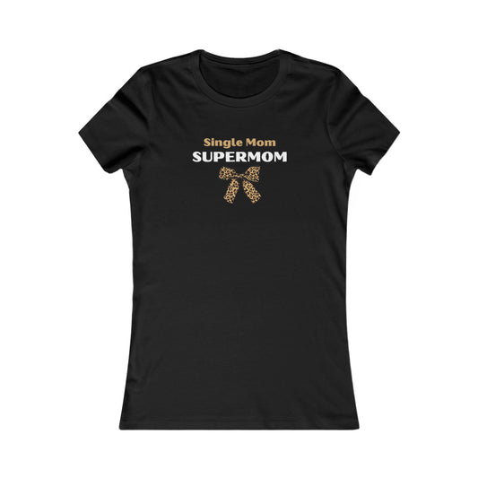 Women's Tee Single Mom Supermom