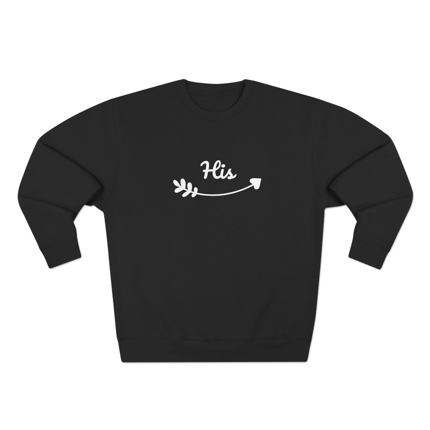 Premium Crew Neck Sweatshirt "His"