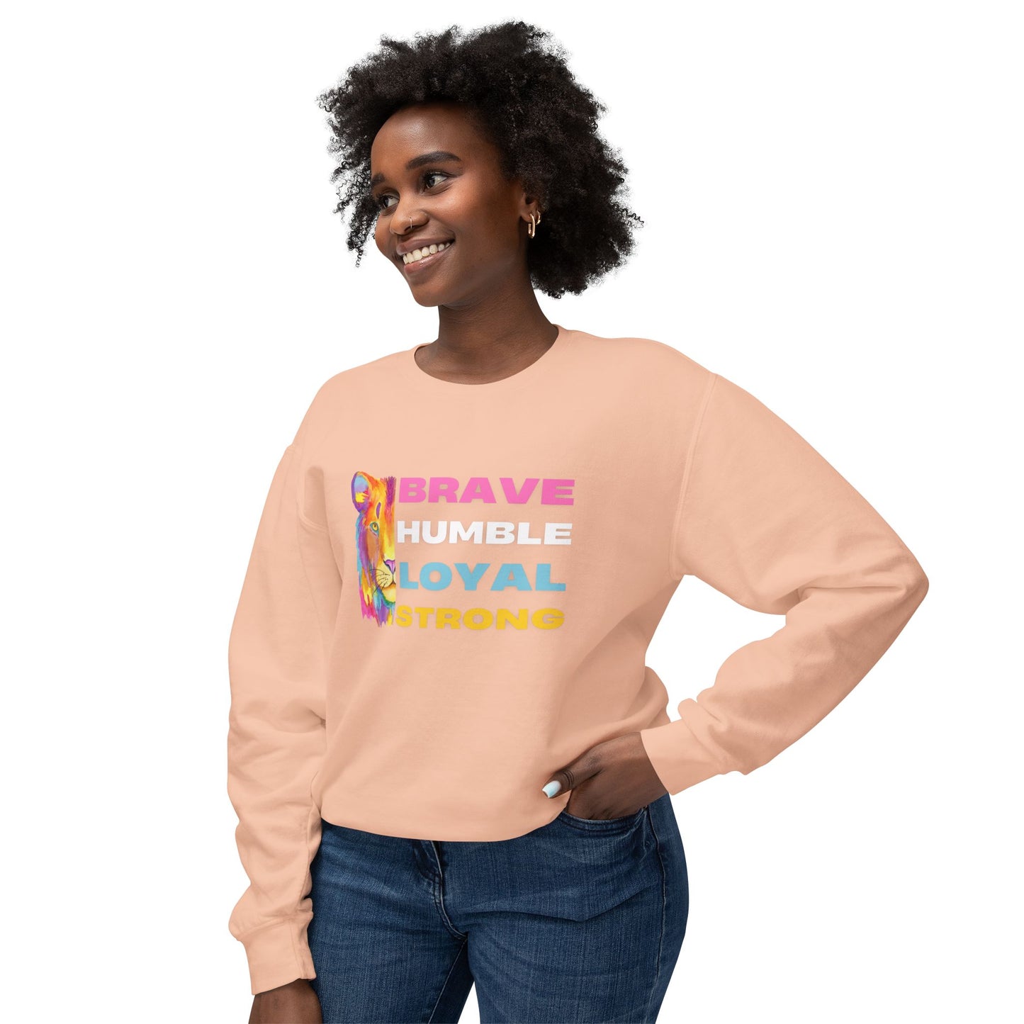 Positive Sweatshirt -Brave Humble Loyal Strong