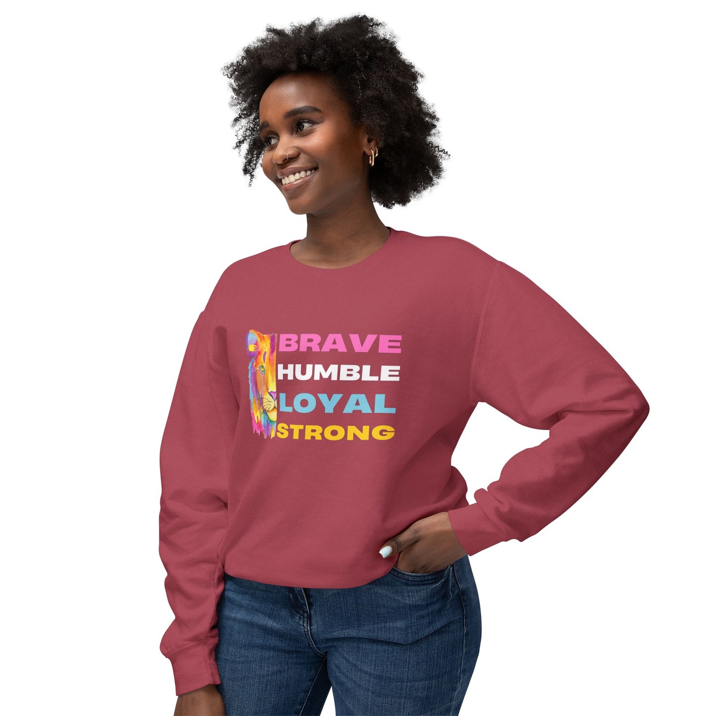 Positive Sweatshirt -Brave Humble Loyal Strong