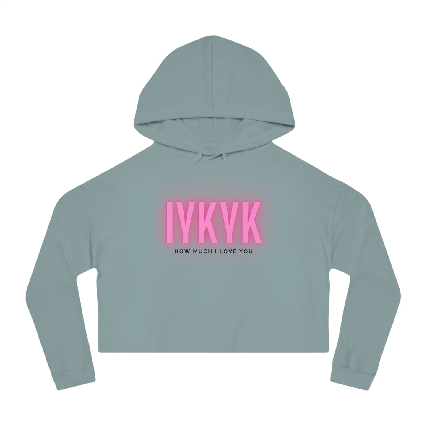 Women’s Cropped Hooded Sweatshirt "IYKYK How Much I Love You"