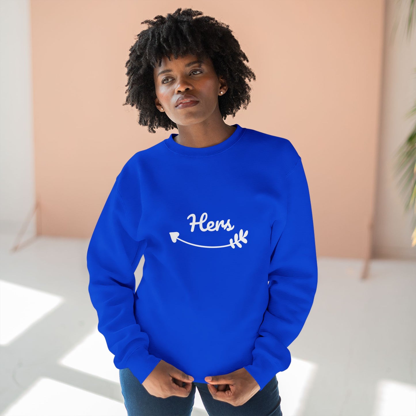 Premium Crew Neck Sweatshirt "Hers"