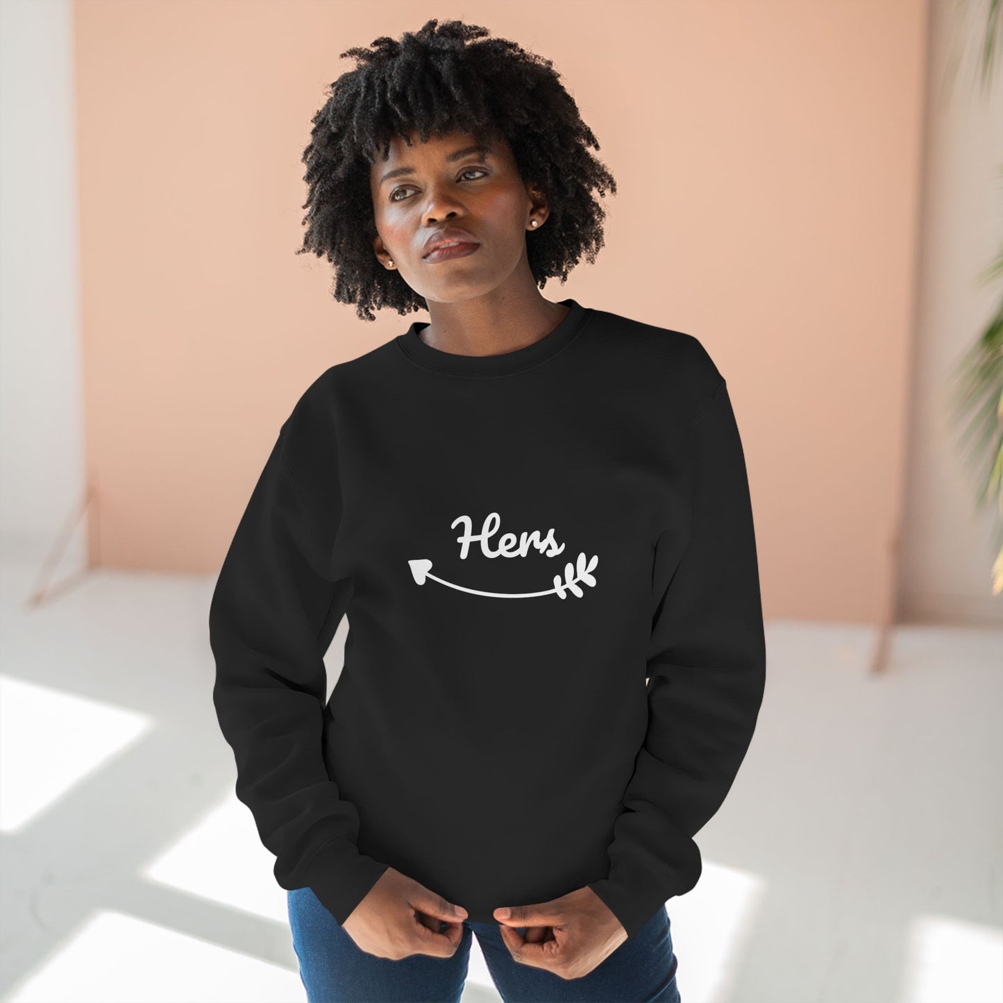 Premium Crew Neck Sweatshirt "Hers"