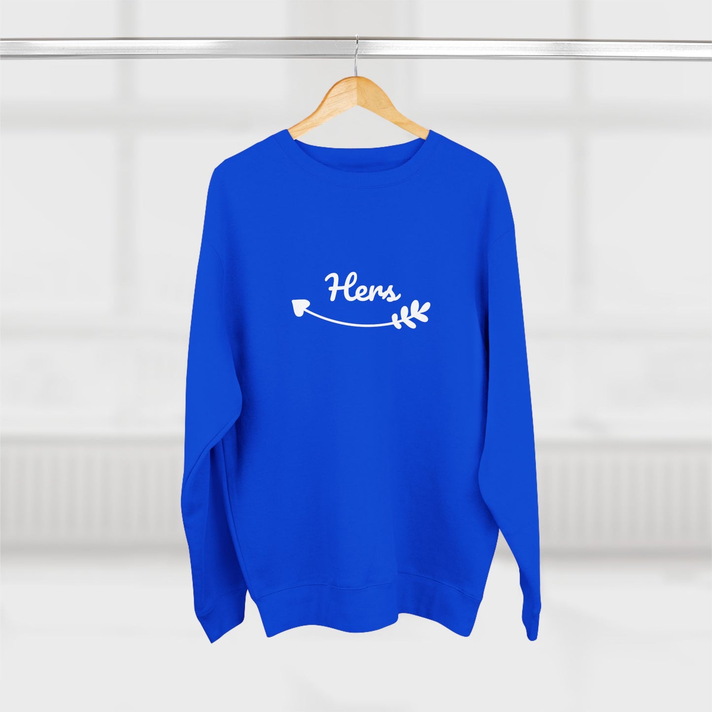 Premium Crew Neck Sweatshirt "Hers"